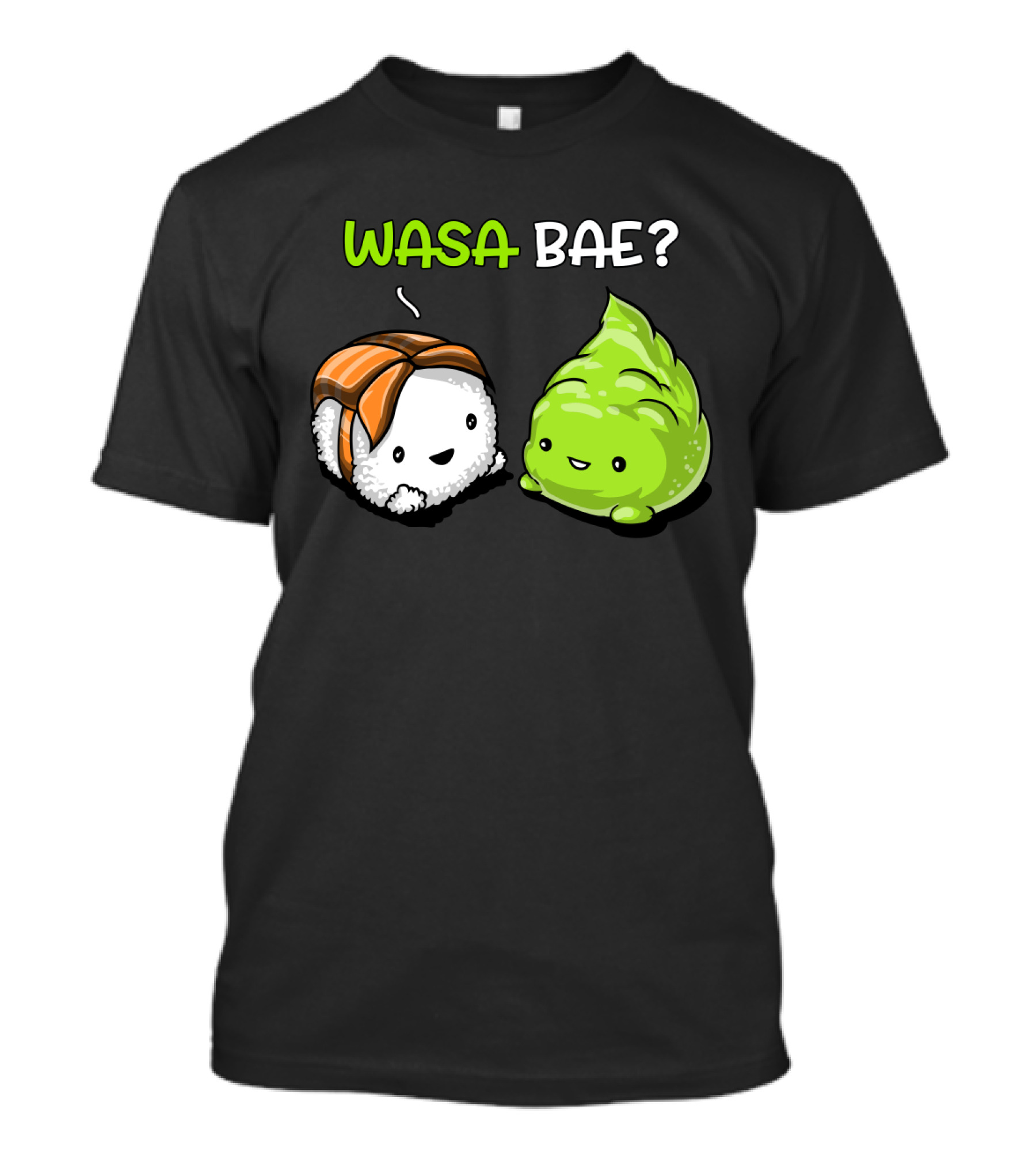 Wasa Bae Sushi Cute Wasabi Salmon Nigiri T-Shirt