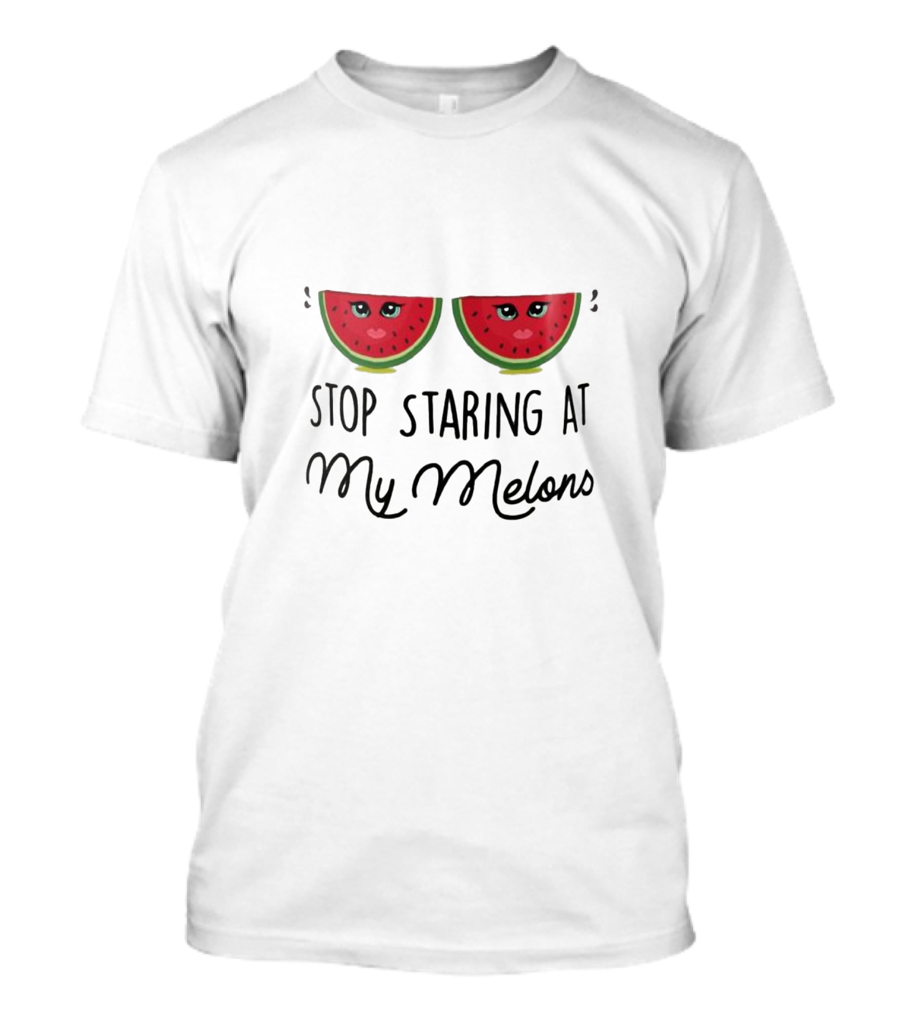 Stop Staring At My Melons Funny Watermelon Eyes T-Shirt