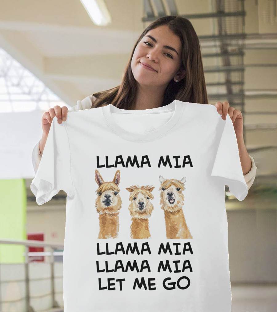 LLAMA MIA LLAMA MIA LET ME GO WITH THREE LLAMAS T-Shirt