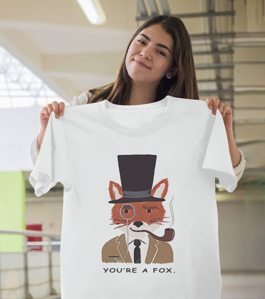 Fantastic Mr. Fox You're A Fox Monocle And Top Hat Pipe T-Shirt