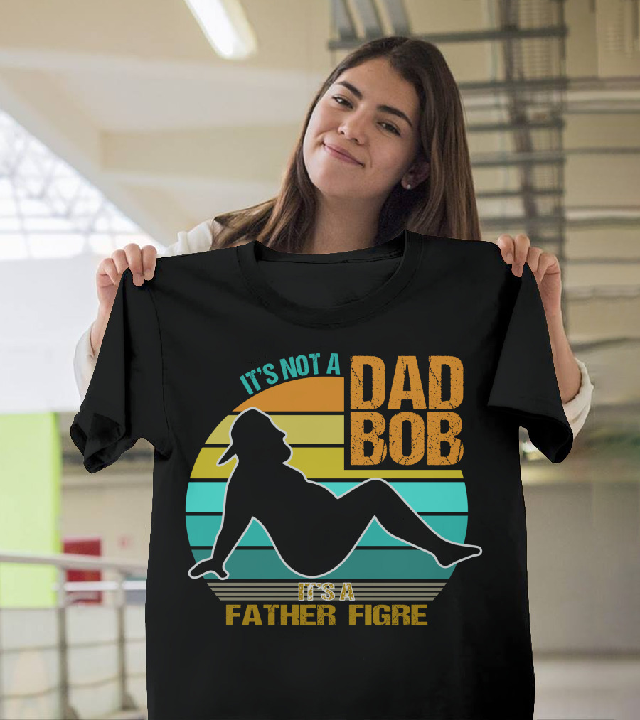 It's Not a Dad Bod It's a Father Figure Silhouette on Retro Stripes T-Shirt