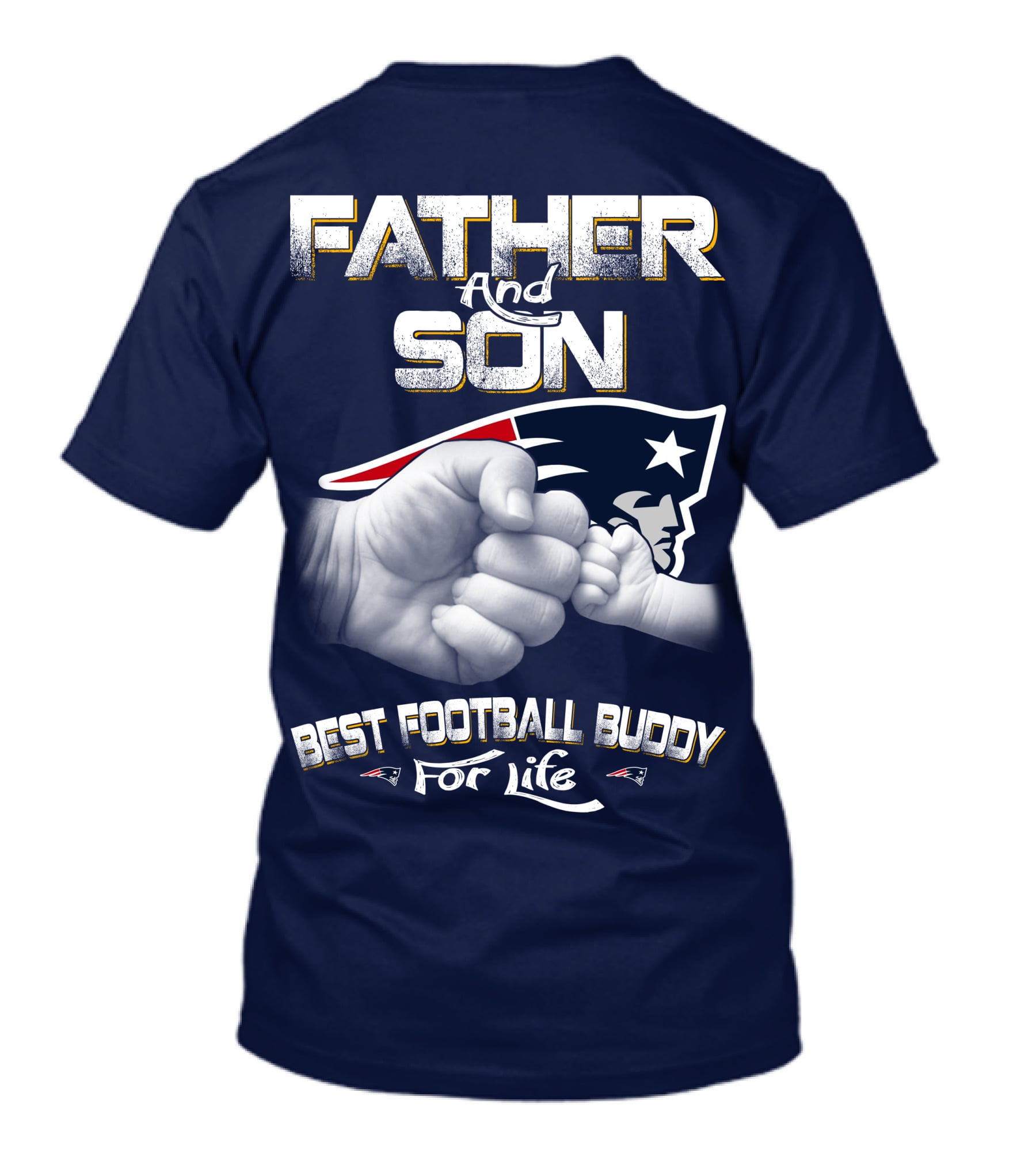 Father And Son Best Football Buddy For Life Patriots T-Shirt