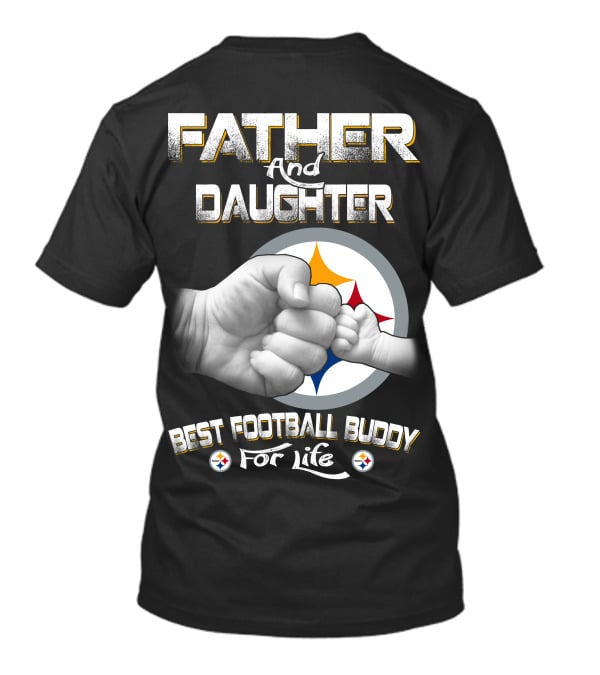 Father And Daughter Best Football Buddy Steelers For Life T-Shirt