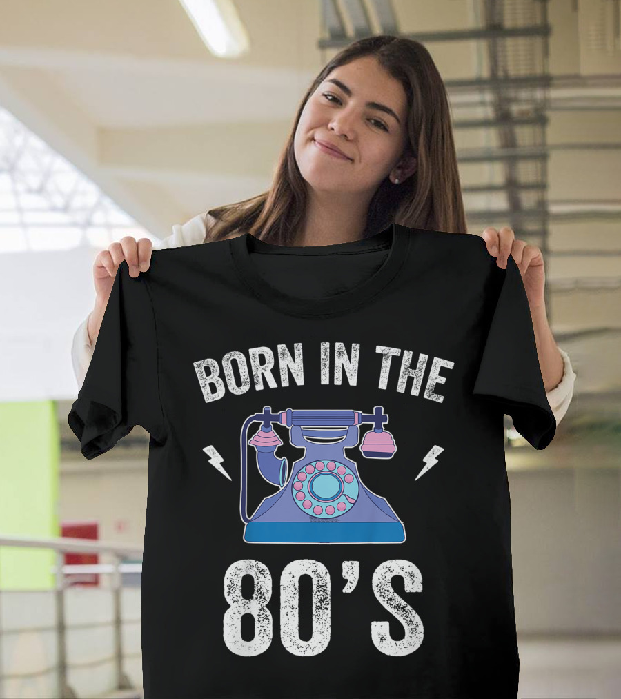 Born In The 80's 1980s Retro Rotary Telephone Vintage 80s T-Shirt