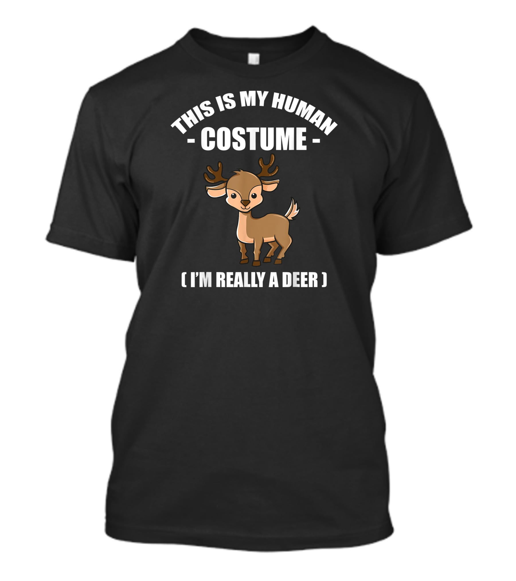 This Is My Human Costume I'm Really A Deer T-Shirt
