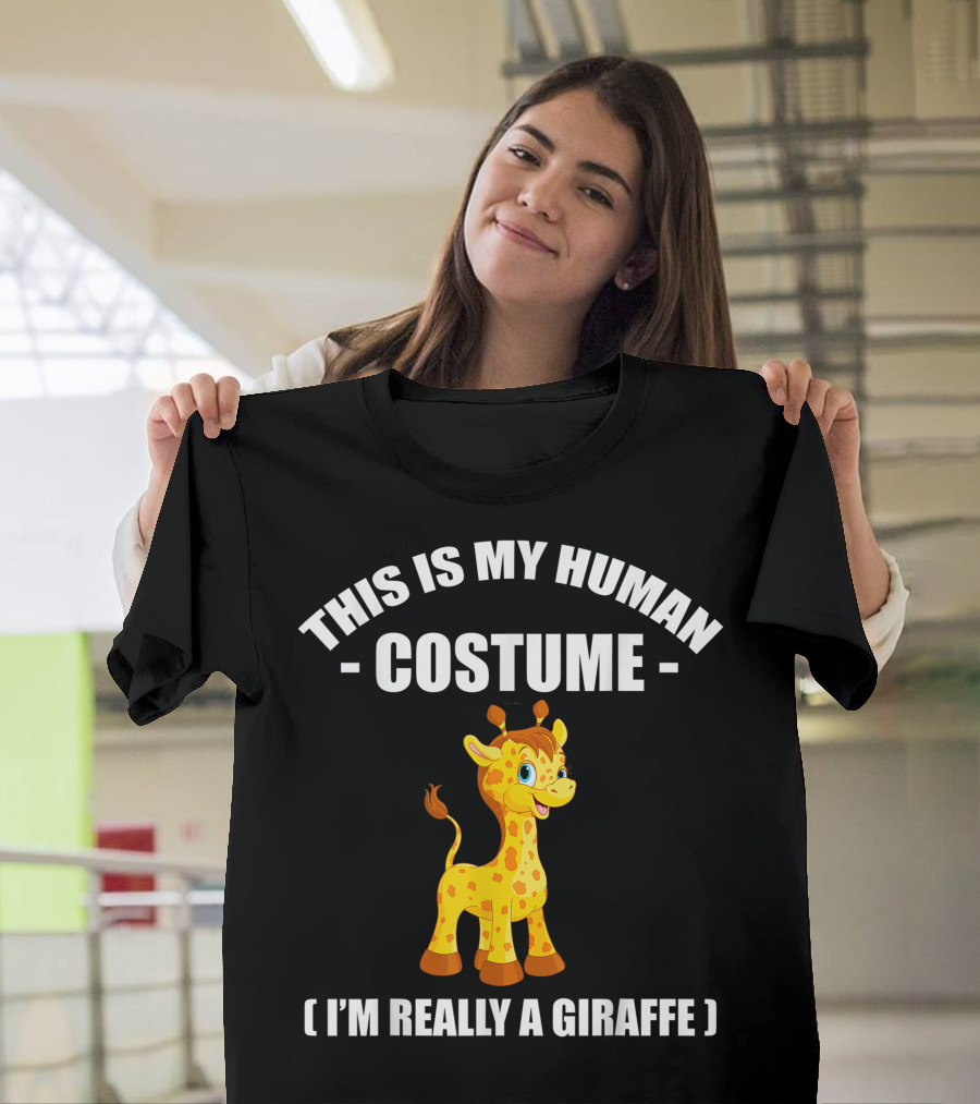 This Is My Human Costume I'm Really A Giraffe Funny Halloween T-Shirt