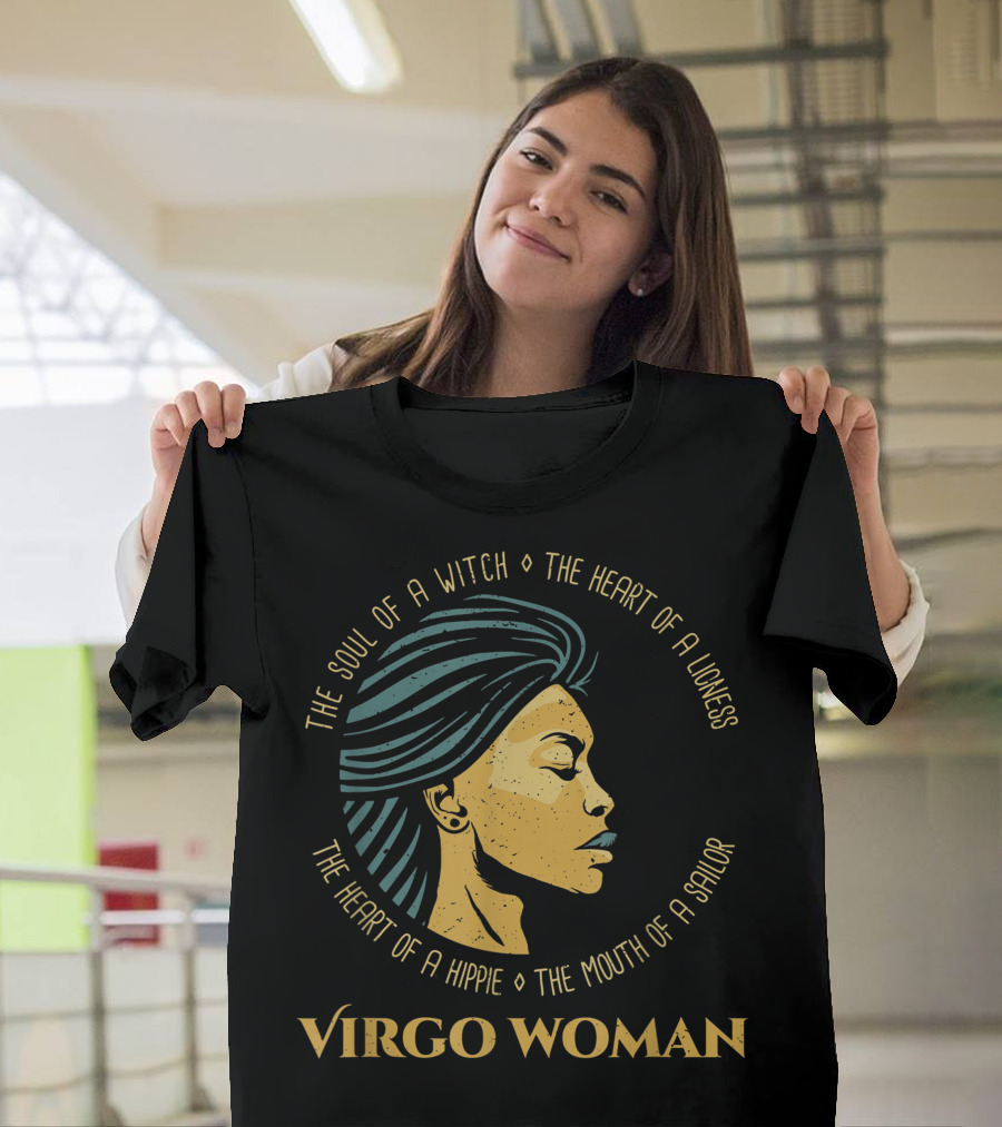 Virgo Woman The Soul of a Witch Heart of a Lioness Hippie Mouth of a Sailor T-Shirt