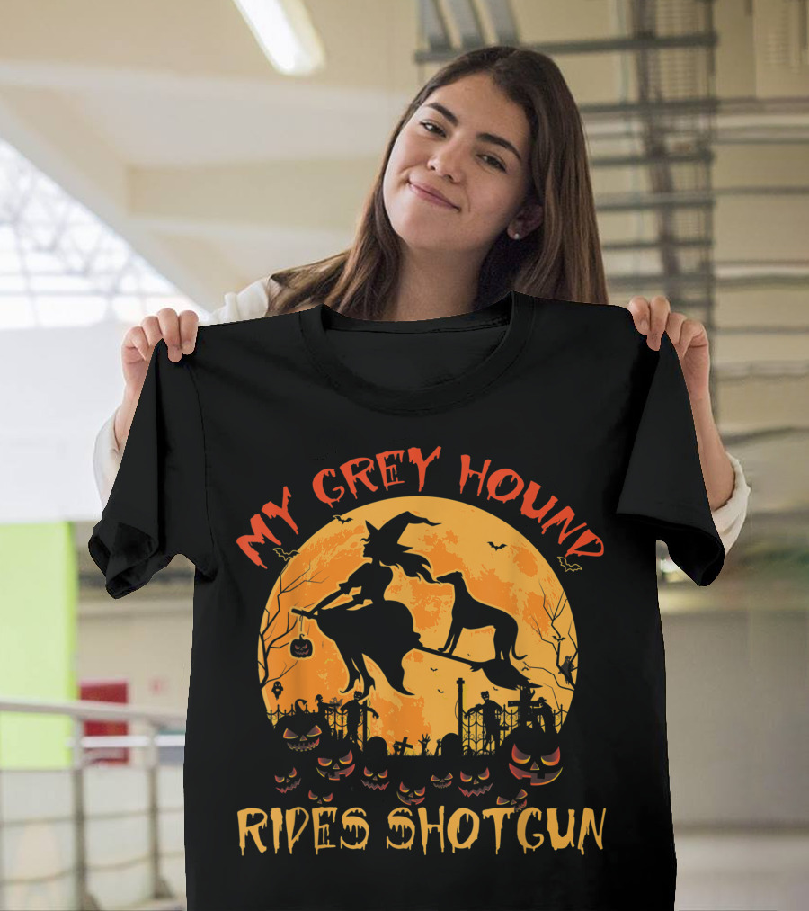 My Greyhound Rides Shotgun Witch Halloween Moon Pumpkins T-Shirt