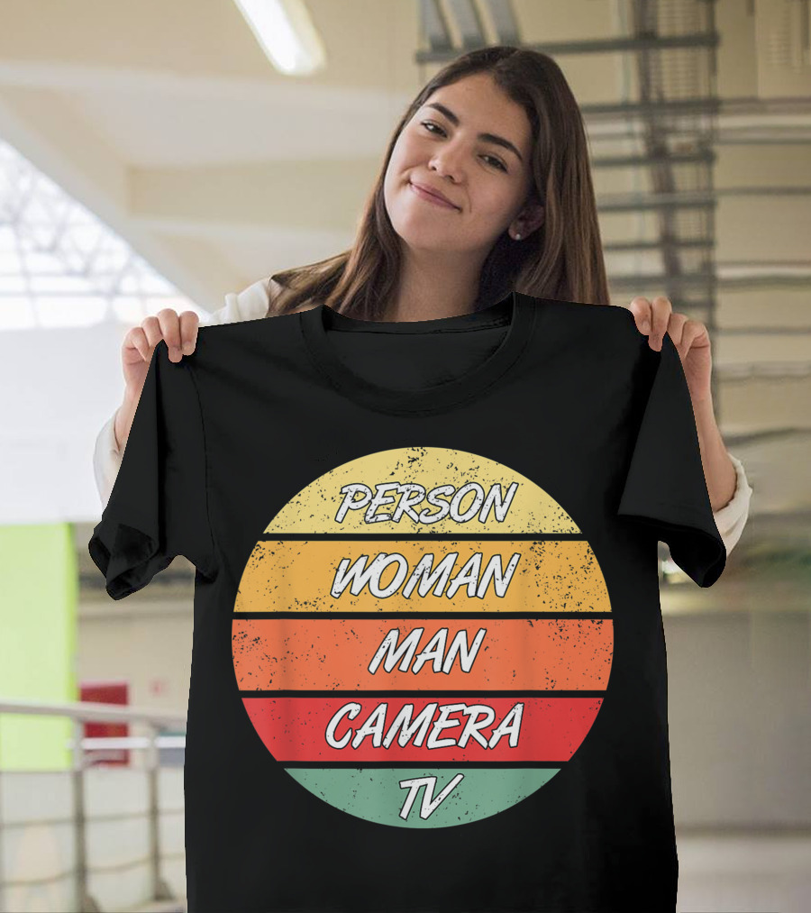 Person Woman Man Camera TV Trump Test Meme T-Shirt