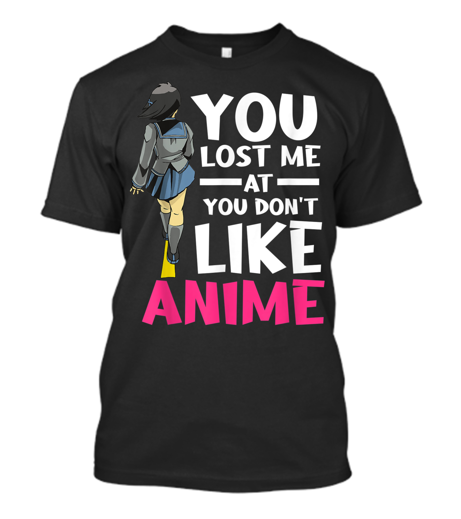 You Lost Me At You Don’t Like Anime Manga Cosplay Otaku T-Shirt