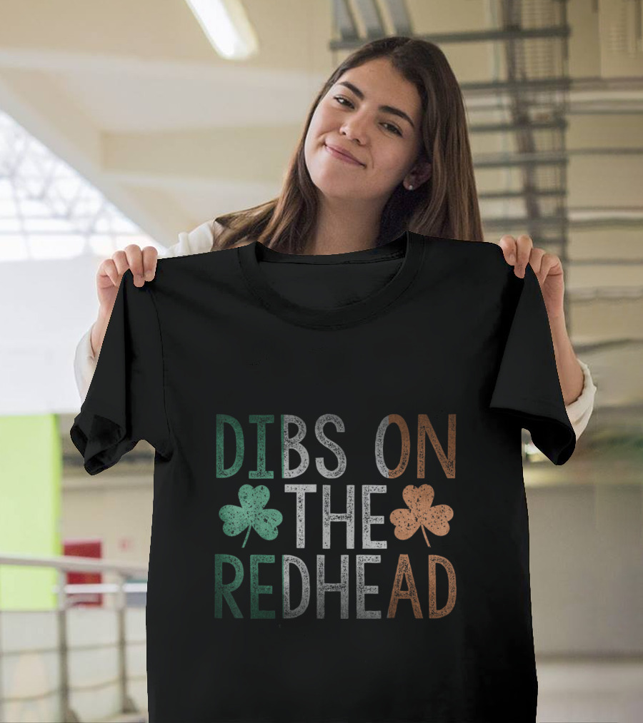 Dibs On The Redhead St Patrick's Day Shamrock Humor T-Shirt