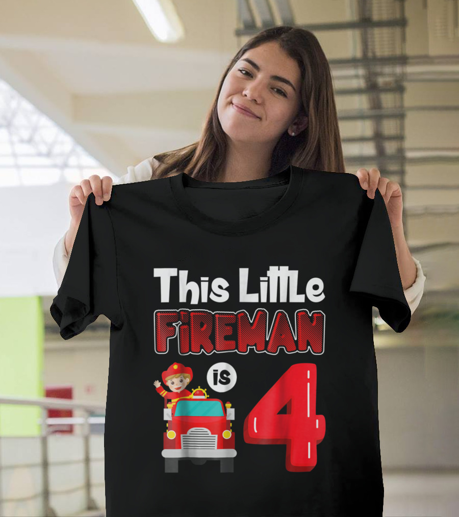 This Little Fireman Is 4 Birthday Boy Firefighter Fireman T-Shirt