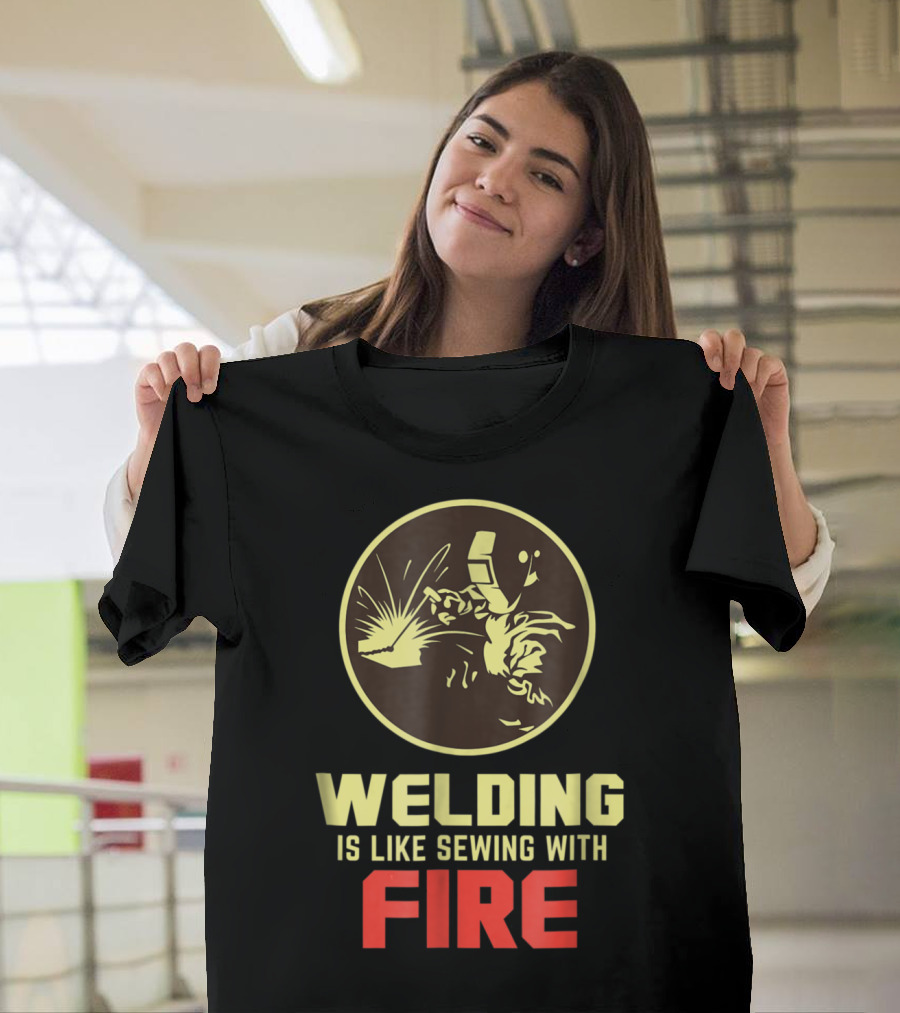 Welding Is Like Sewing With Fire Funny Welding Graphic Helmet and Sparks T-Shirt