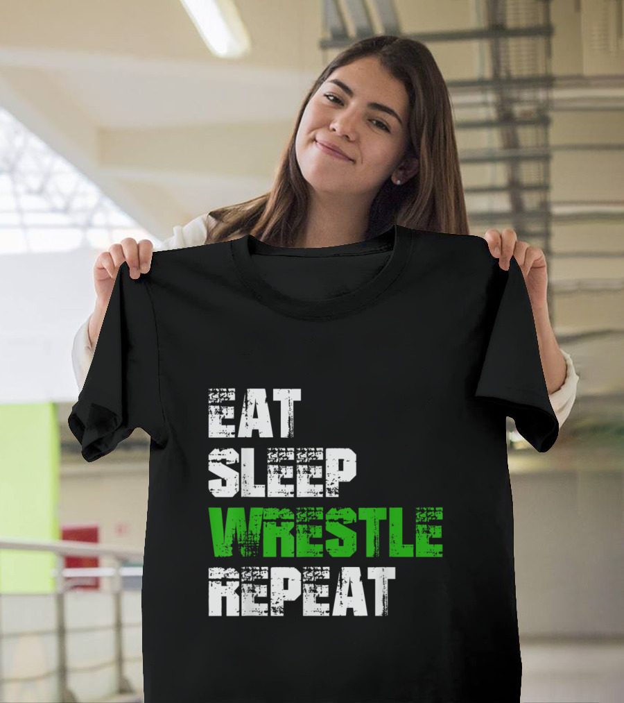 Eat Sleep Wrestle Repeat Funny Wrestling Phrase T-Shirt