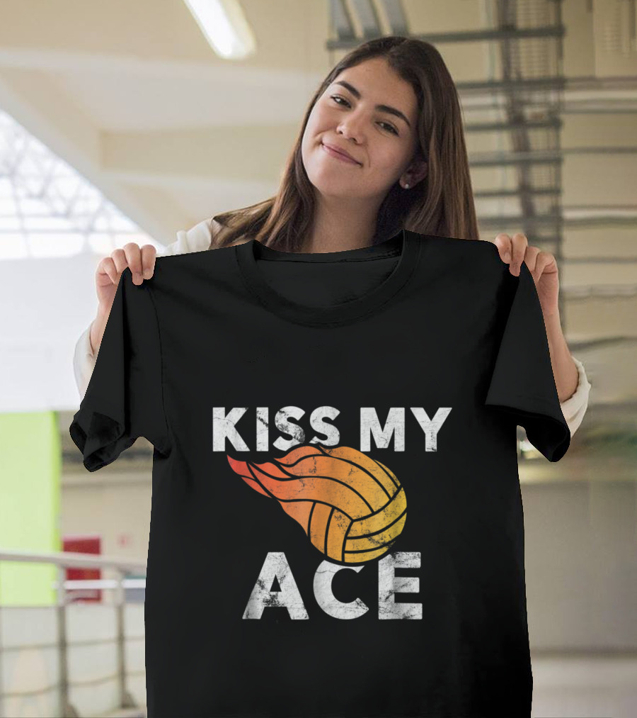 Kiss My Ace Flaming Volleyball Beach Team T-Shirt
