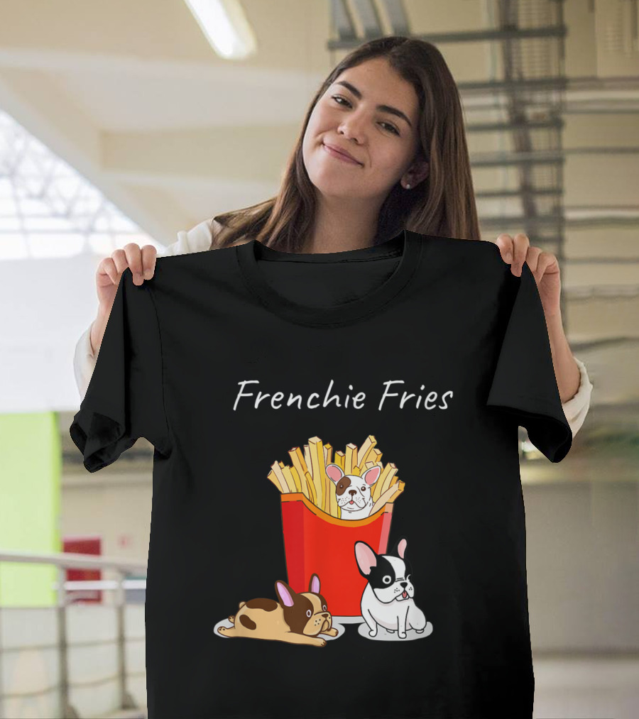 French Bulldog Frenchie Fries with Frenchie Dogs in Fry Box T-Shirt