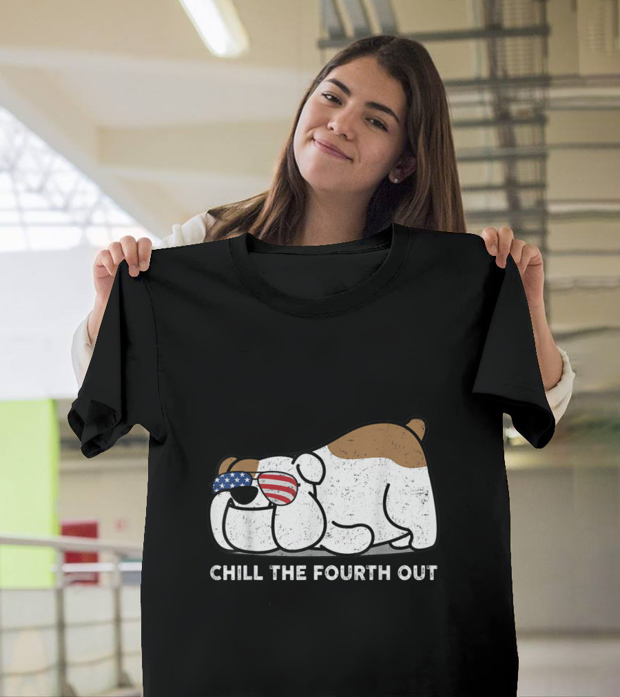 Chill The Fourth Out Bulldog USA Flag Sunglasses Holiday T-Shirt