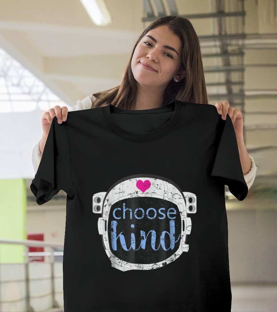 Choose Kind Be Kind Teacher Ant Astronaut Helmet Heart Space T-Shirt