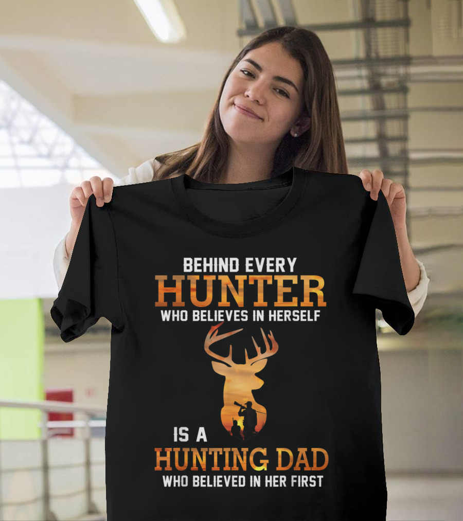 Behind Every Hunter Who Believes in Herself is a Hunting Dad Who Believed in Her First T-Shirt