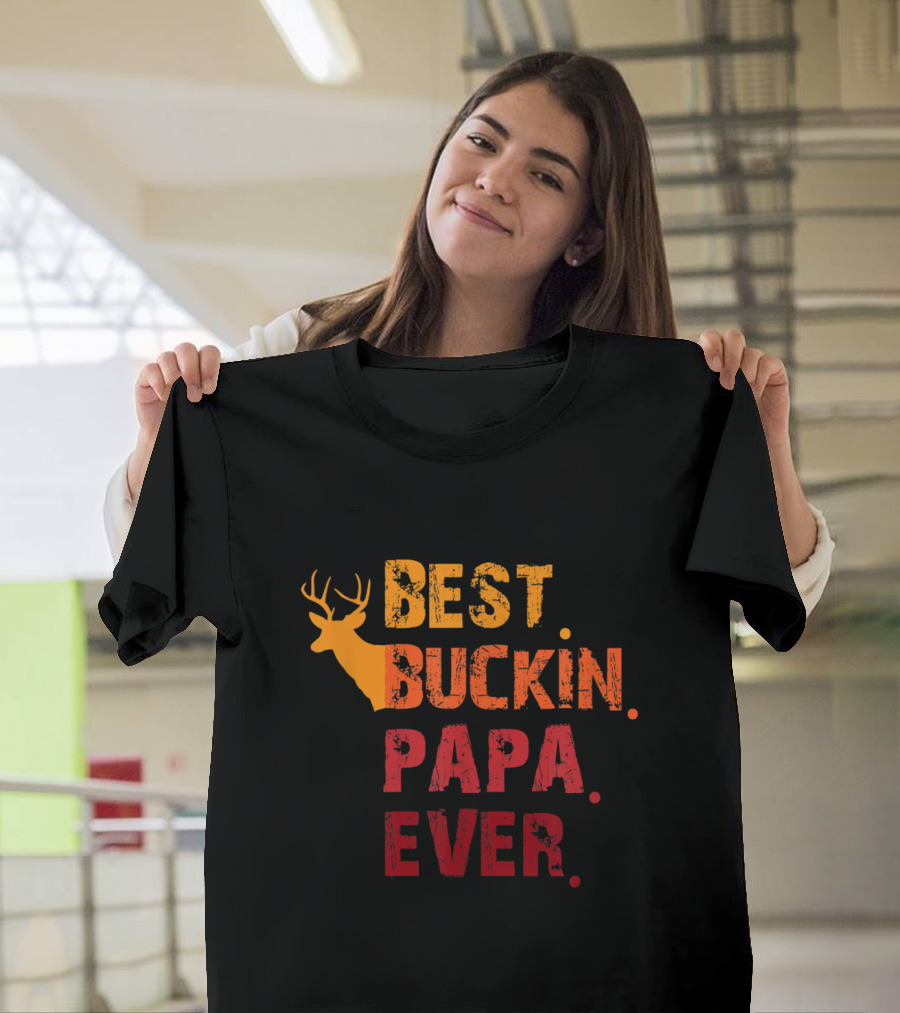 Best Buckin' Papa Ever Deer Hunting Gift For Grandpa T-Shirt