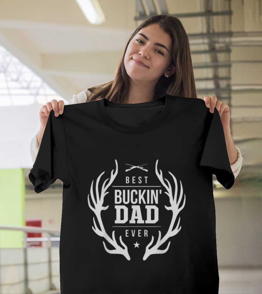 Best Buckin' Dad Ever Deer Antlers Hunting Gift T-Shirt