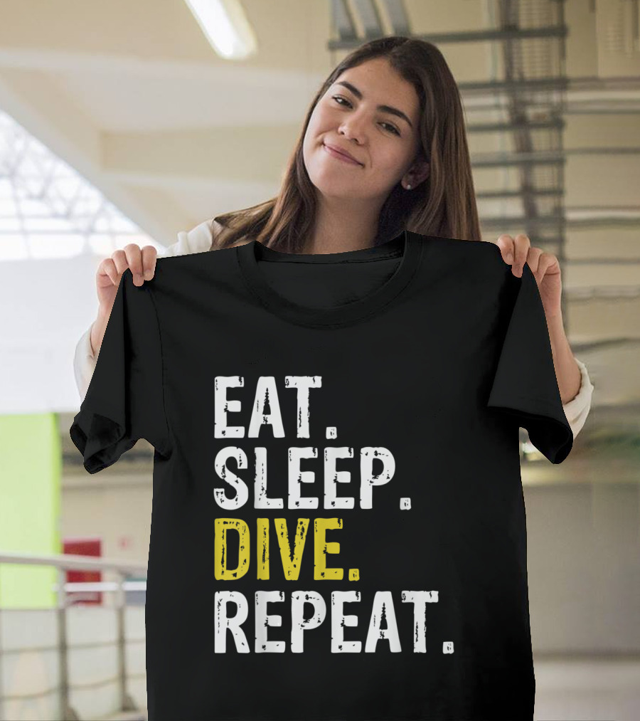 Eat Sleep Dive Repeat Diving Diver Enthusiast Lifestyle Motto T-Shirt