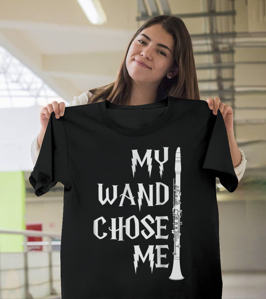 Clarinet Humor My Wand Chose Me for Clarinet Players T-Shirt