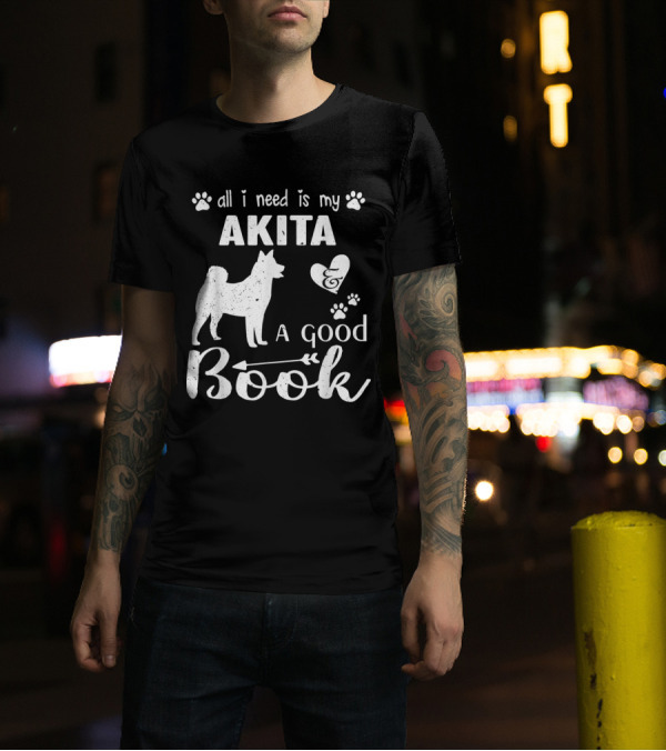 All I Need Is My Akita And A Good Book With Paw Prints And Heart Accents T-Shirt