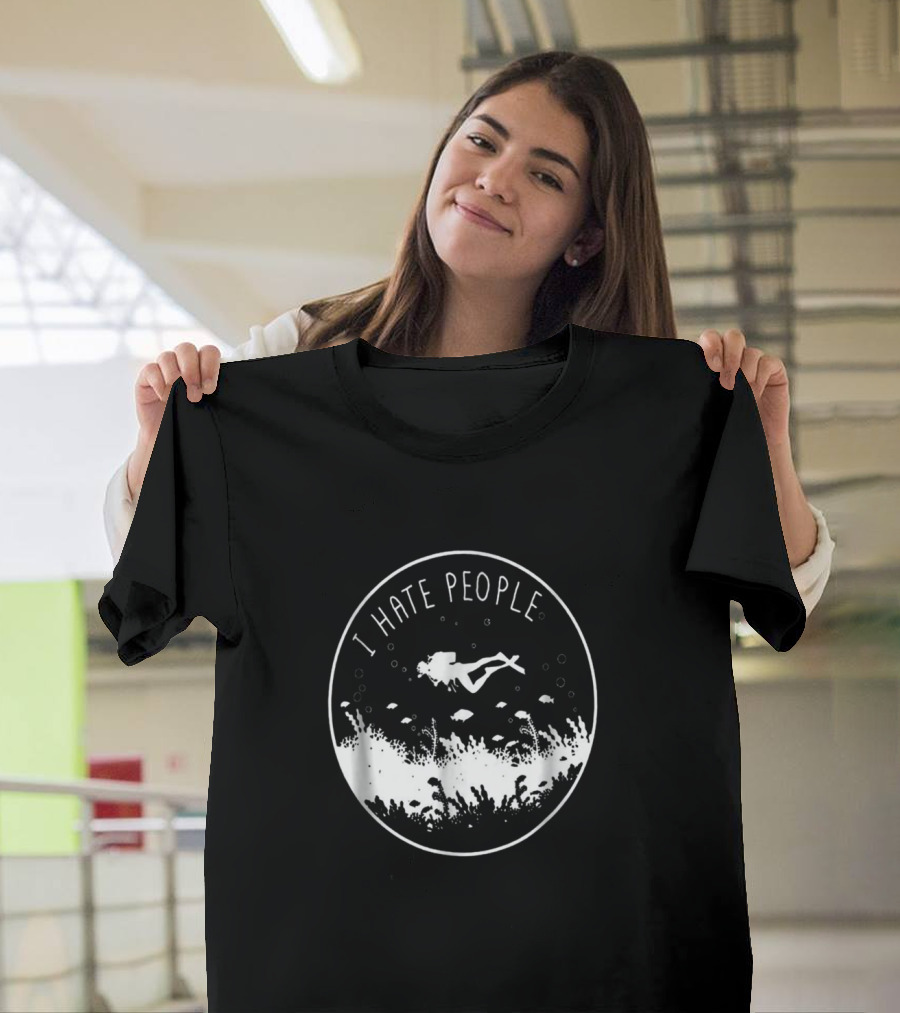 I Hate People I Love Diving Underwater Scene with Diver and Fish T-Shirt