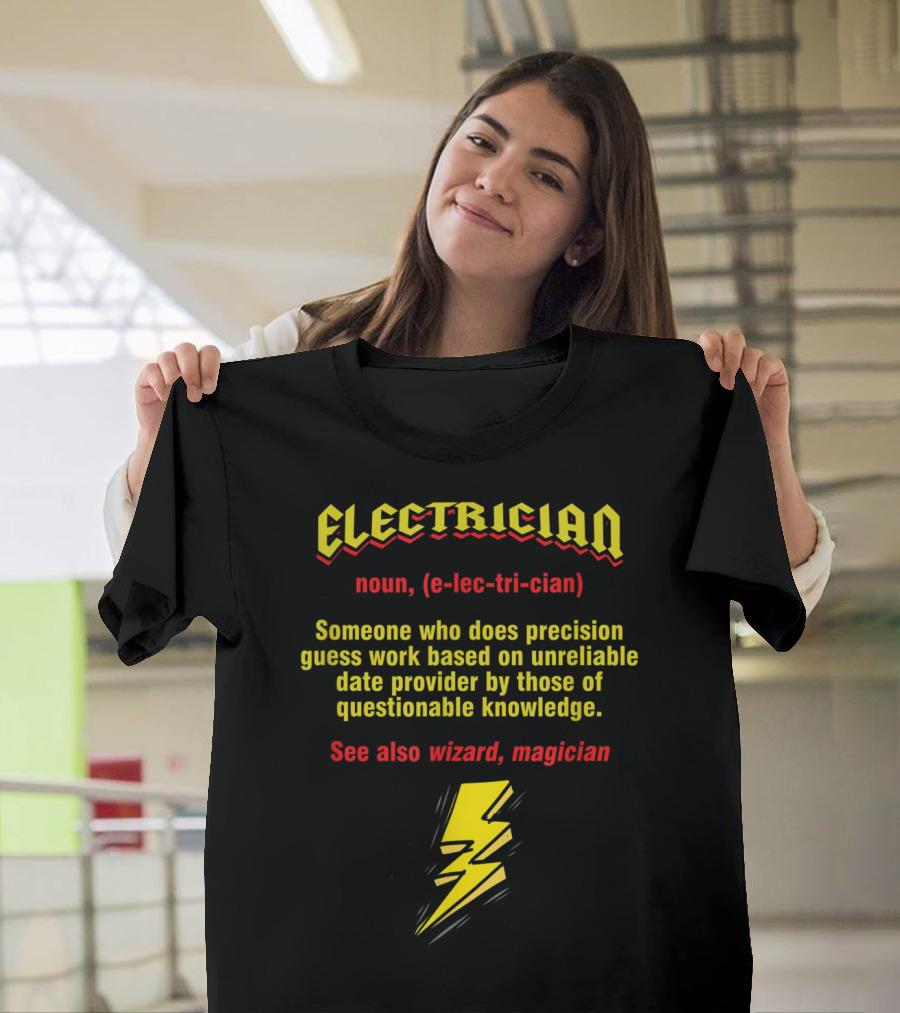 Electrician Noun Definition Precision Guesswork Unreliable Data Wizard Magician Lightning Bolt T-Shirt