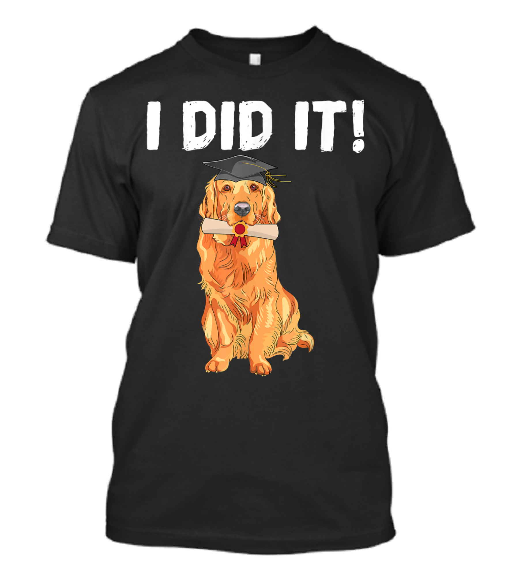 Golden Retriever Graduation Celebration I Did It With Cap And Diploma T-Shirt