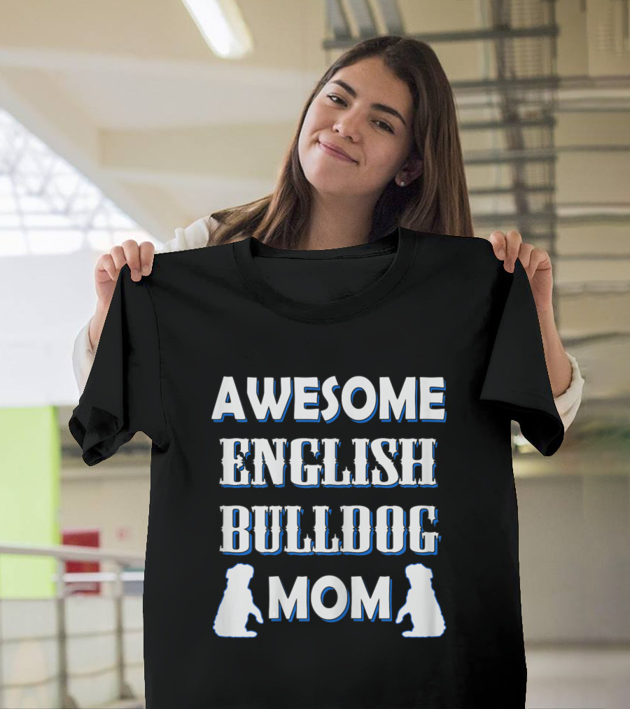 Awesome English Bulldog Mom with Silhouette Dogs T-Shirt