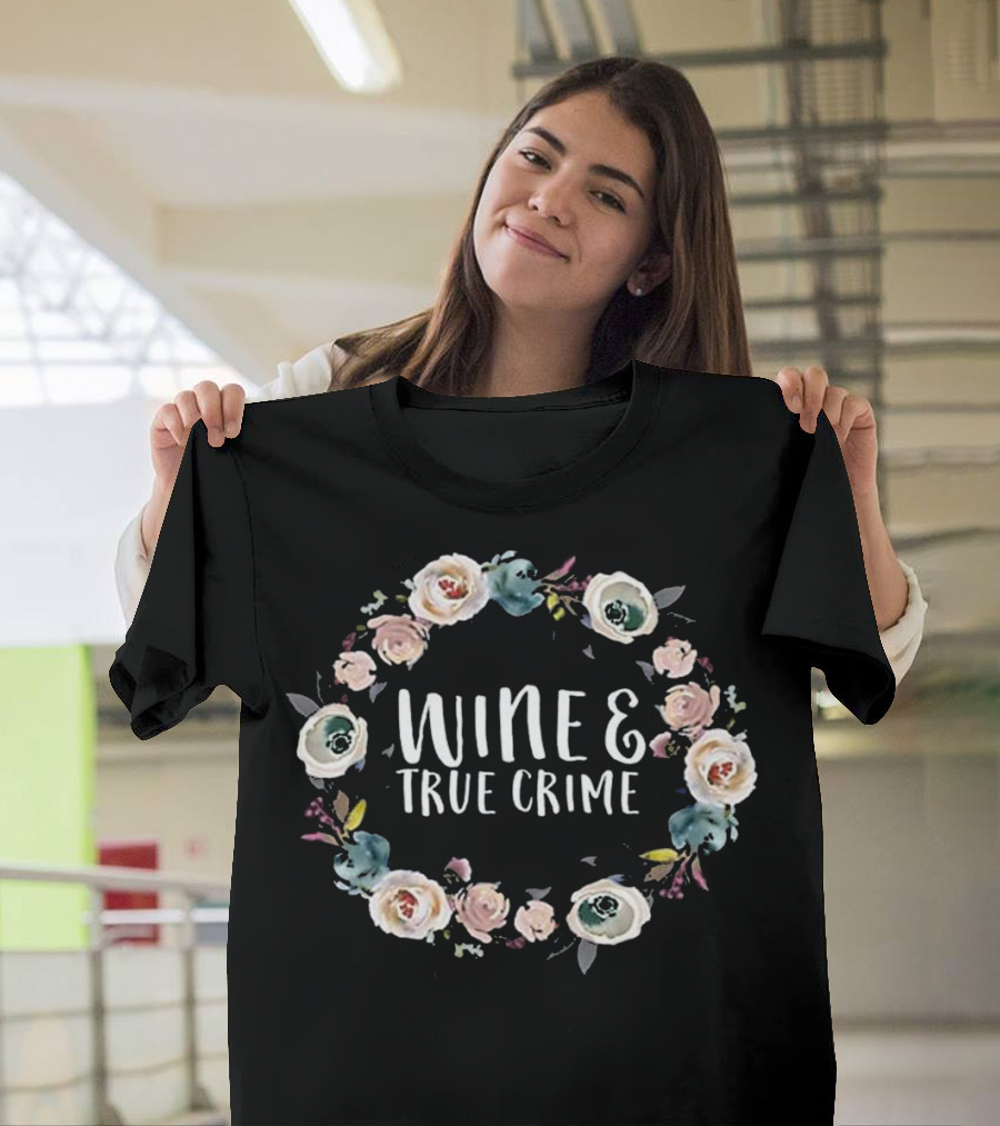 Wine and True Crime Vintage Floral Circle Motif T-Shirt