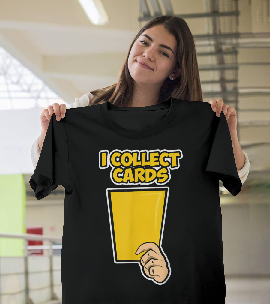I Collect Cards Funny Soccer Yellow Card T-Shirt