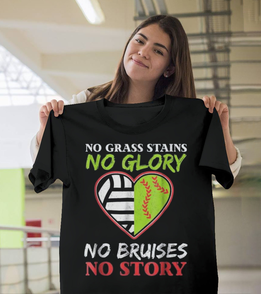 No Grass Stains No Glory No Bruises No Story T-Shirt