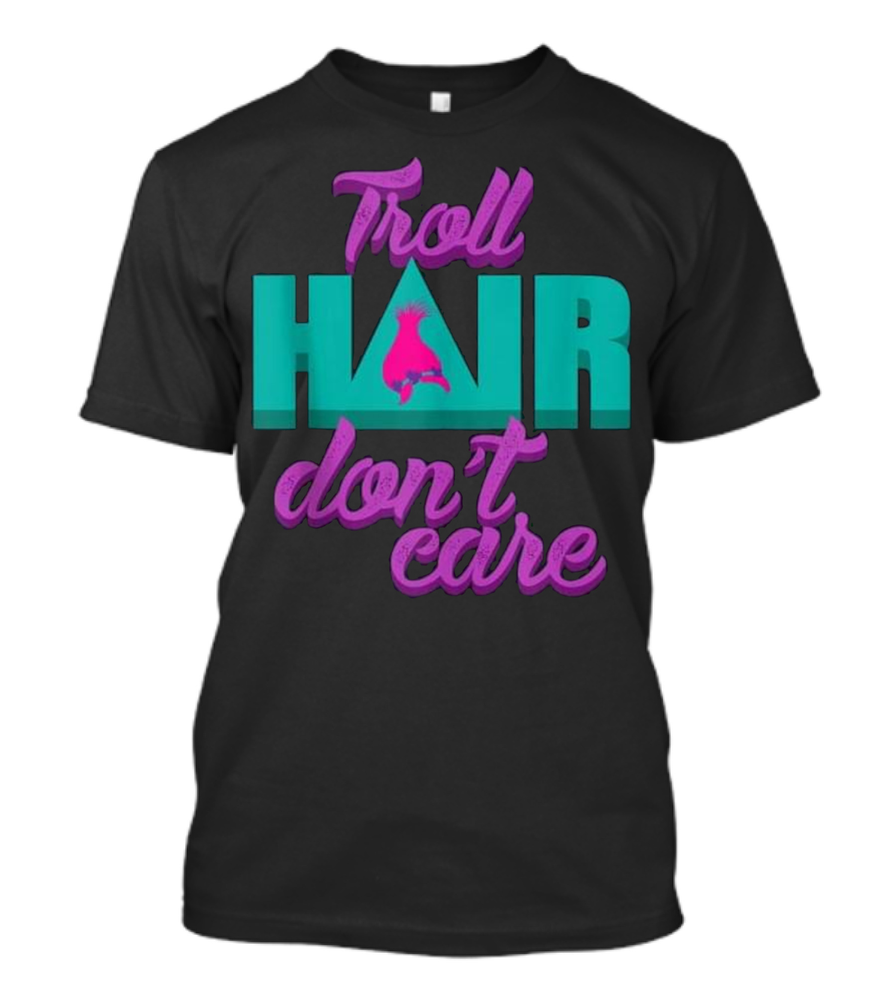 Troll Hair Don't Care Messy Hairstyle Fun Vibe T-Shirt
