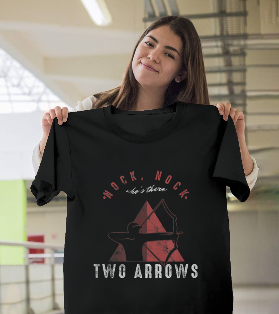Nock Nock Who's There Two Arrows Bow Archery Humor T-Shirt