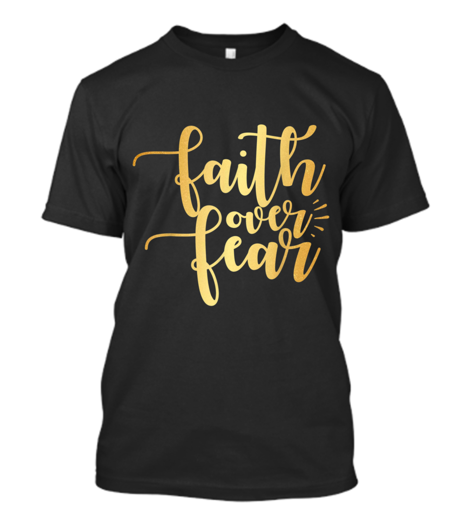 Faith Over Fear Gold Script Typography T-Shirt