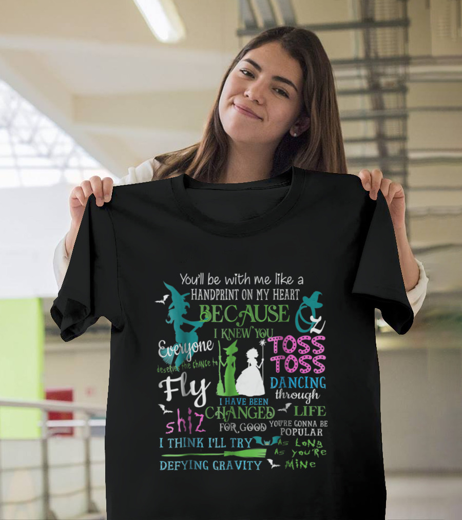 Handprint on My Heart Magical Wicked Musical Quotes Fly Defying Gravity T-Shirt