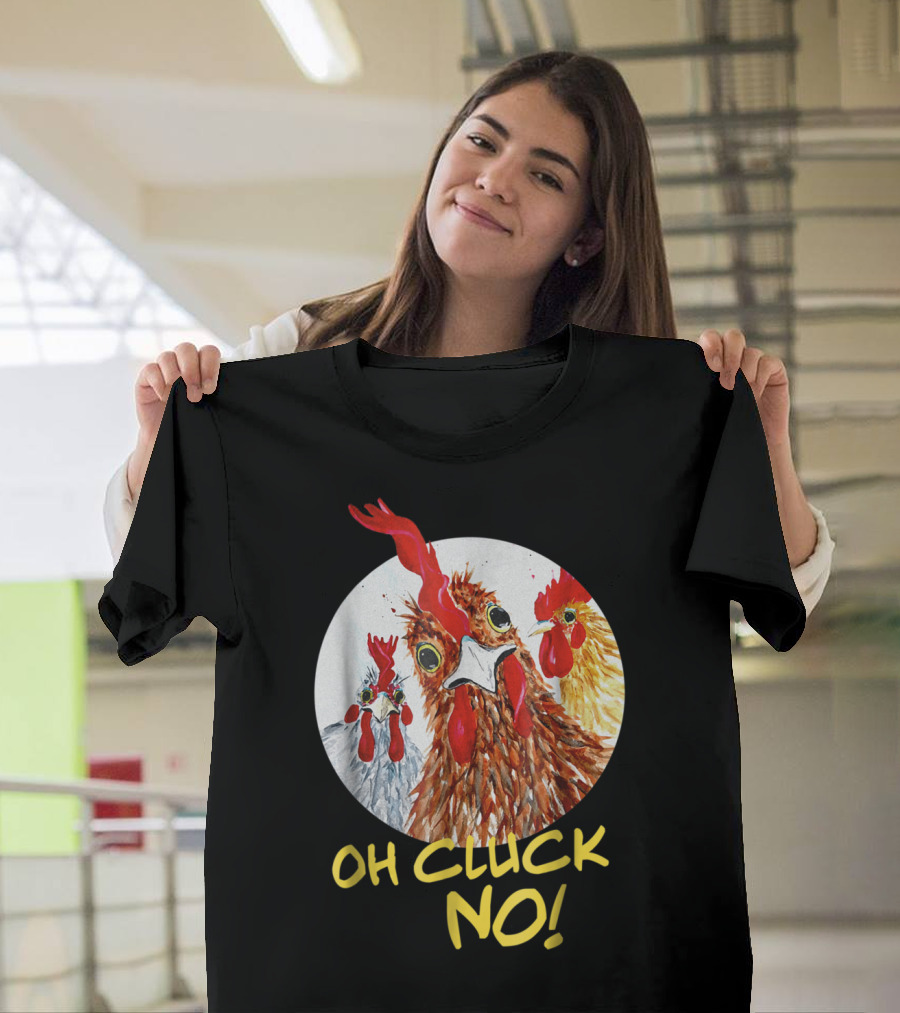 Oh Cluck No Funny Chicken Farmer Rooster T-Shirt