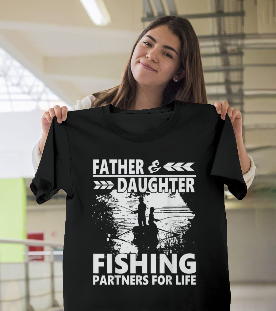 Father and Daughter Fishing Partners For Life T-Shirt