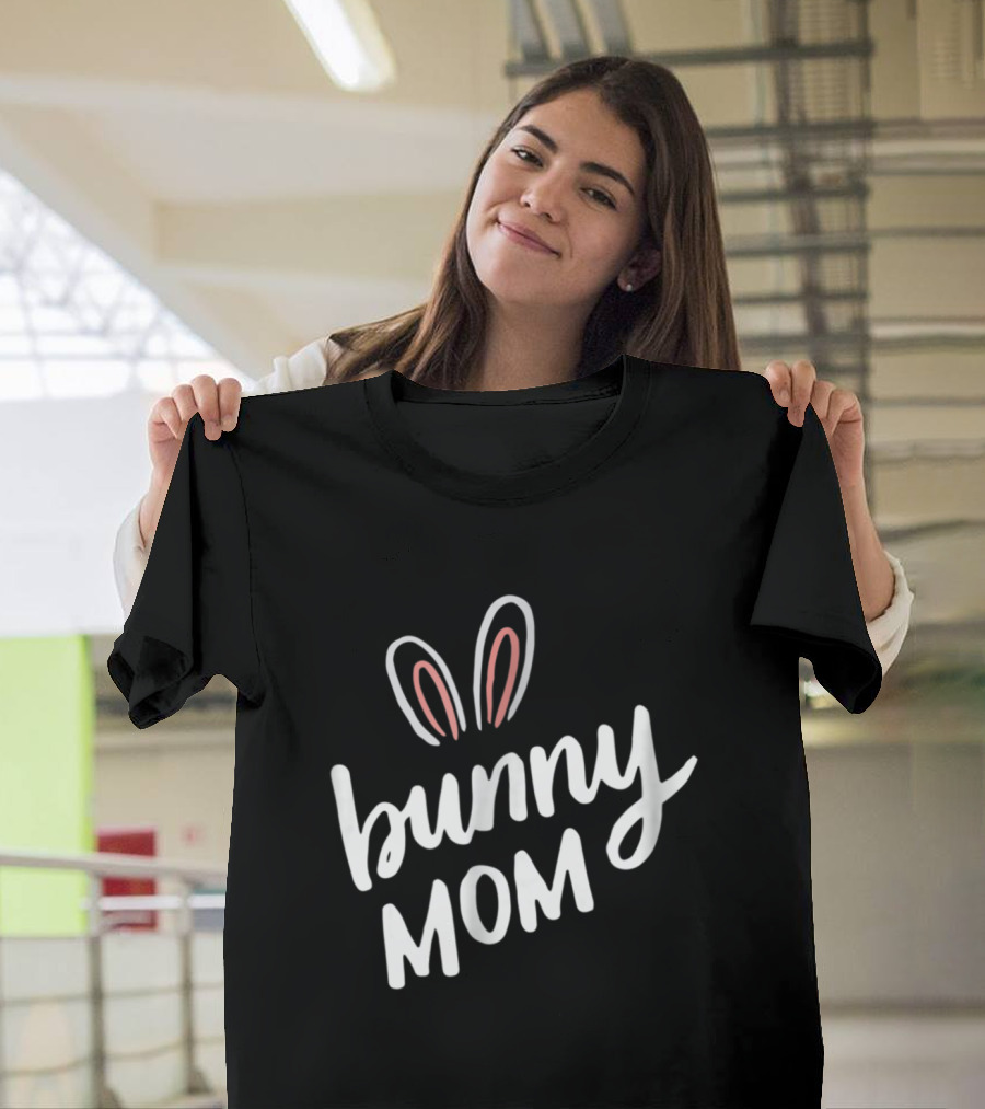 Bunny Mom Funny Bunnie Ears T-Shirt