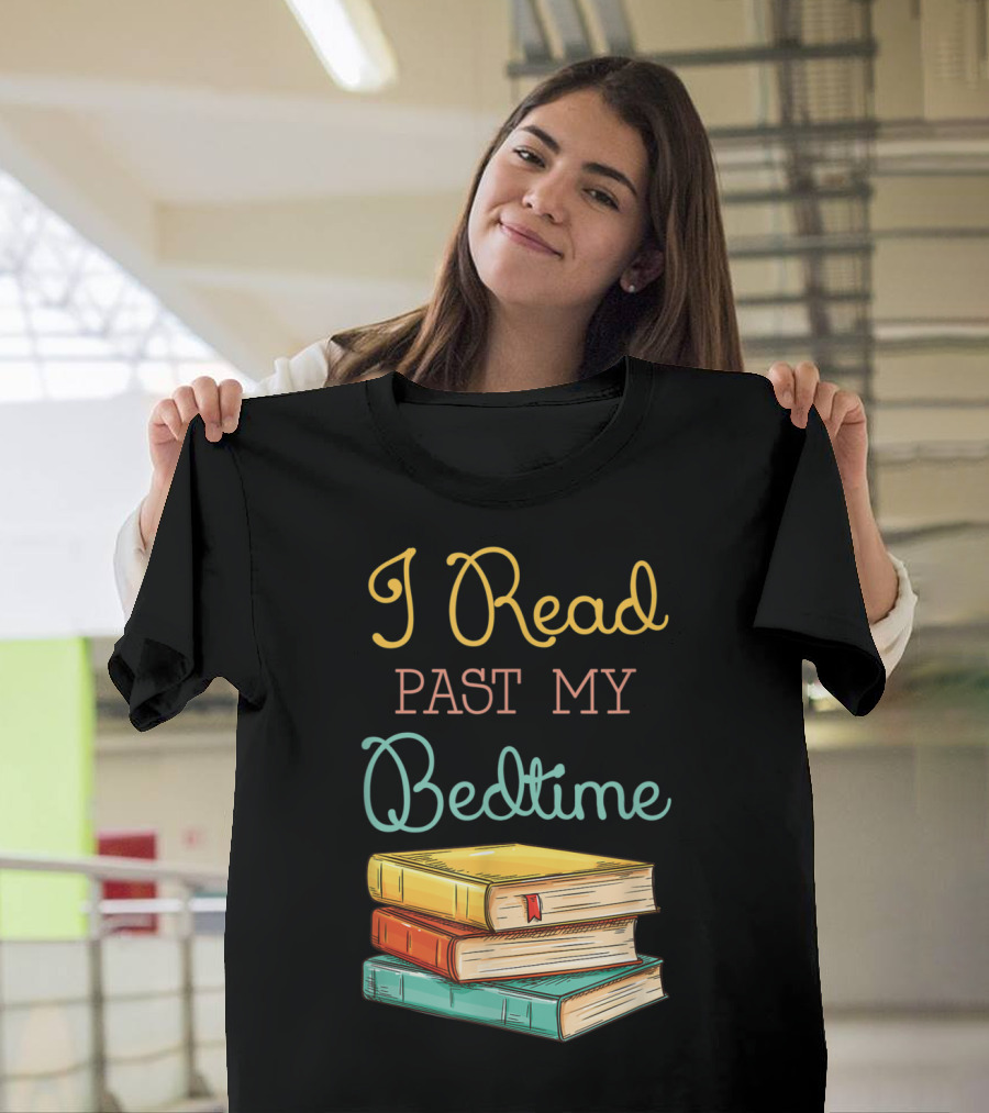 I Read Past My Bedtime Stack of Colorful Books T-Shirt