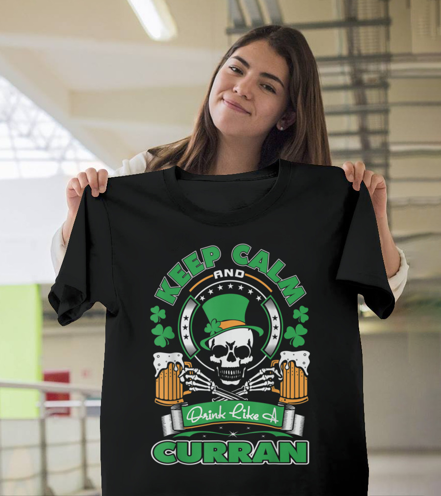 Keep Calm and Drink Like a Curran with Irish Skull and Beer Mugs T-Shirt