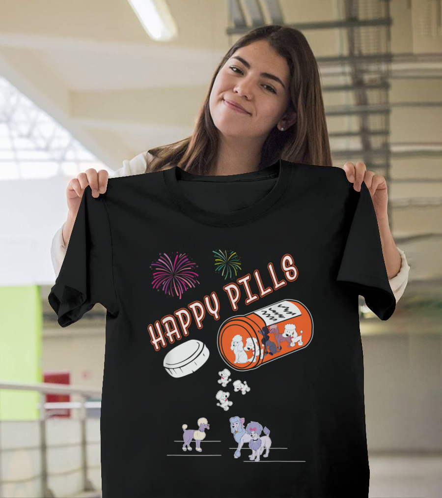HAPPY PILLS Poodle Fireworks and Dogs in Medicine Bottle T-Shirt