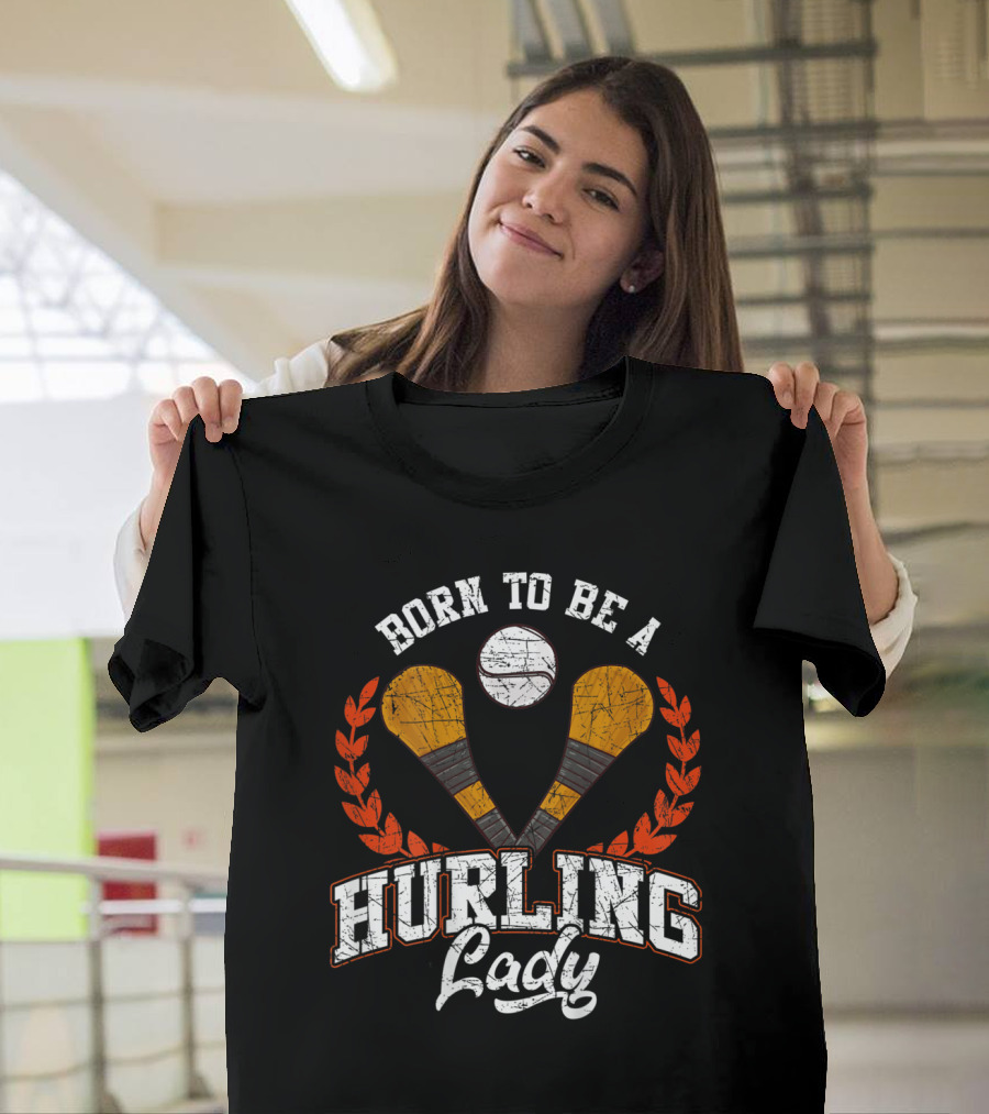 Born to Be a Hurling Lady Camogie Women's T-Shirt