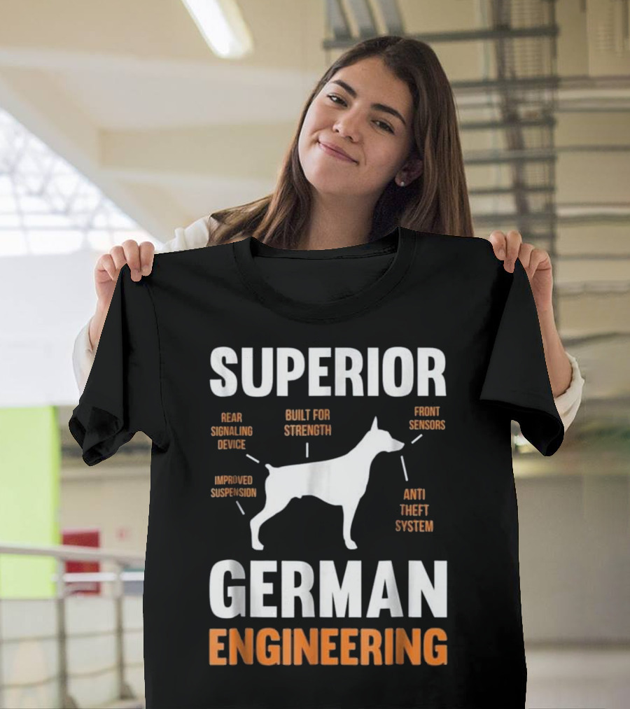 Superior German Engineering Built for Strength Doberman Pinscher Anti Theft System T-Shirt