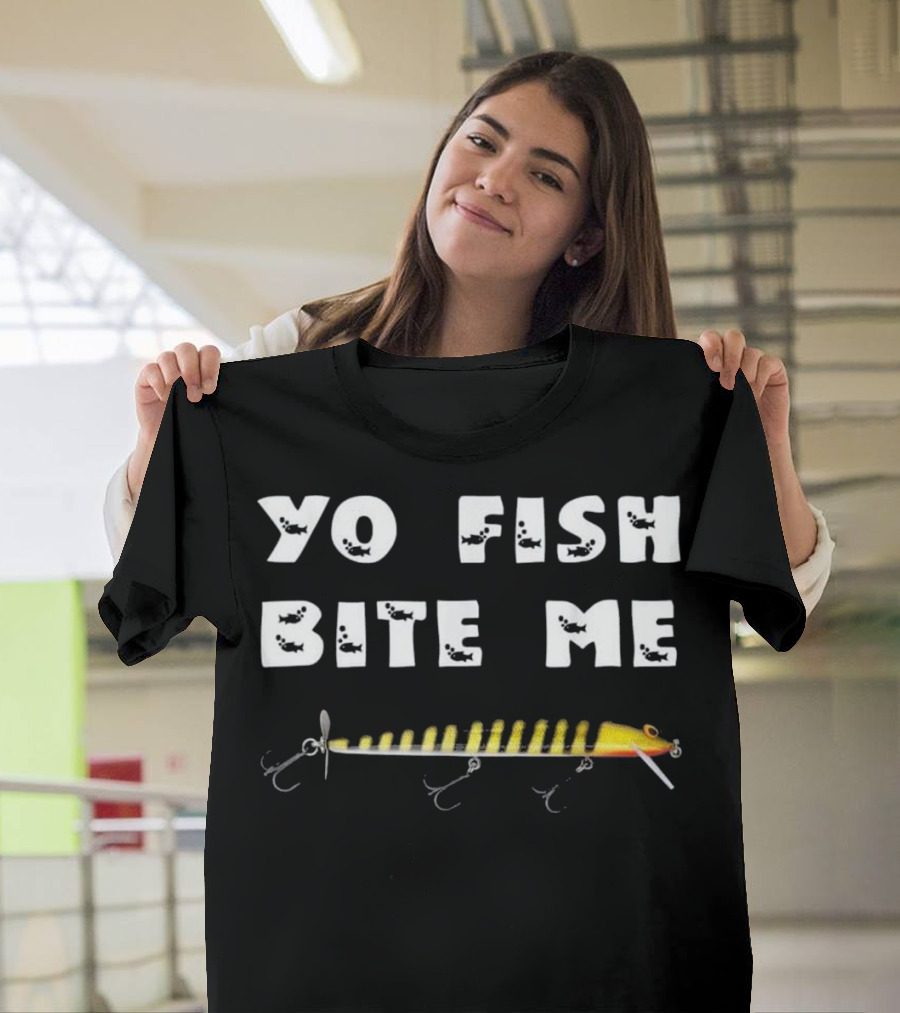 Yo Fish Bite Me Fishing Lure T-Shirt