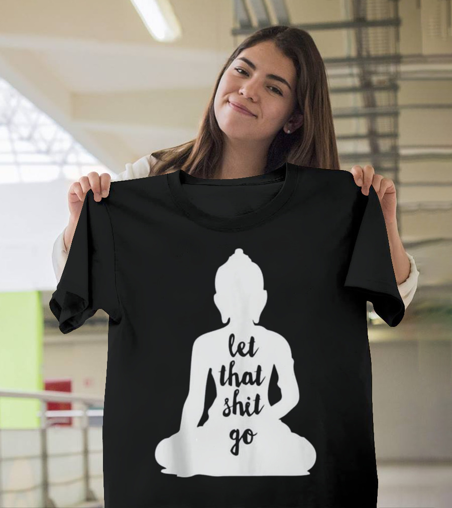 YOGA Funny Let That Shit Go Buddha Silhouette T-Shirt