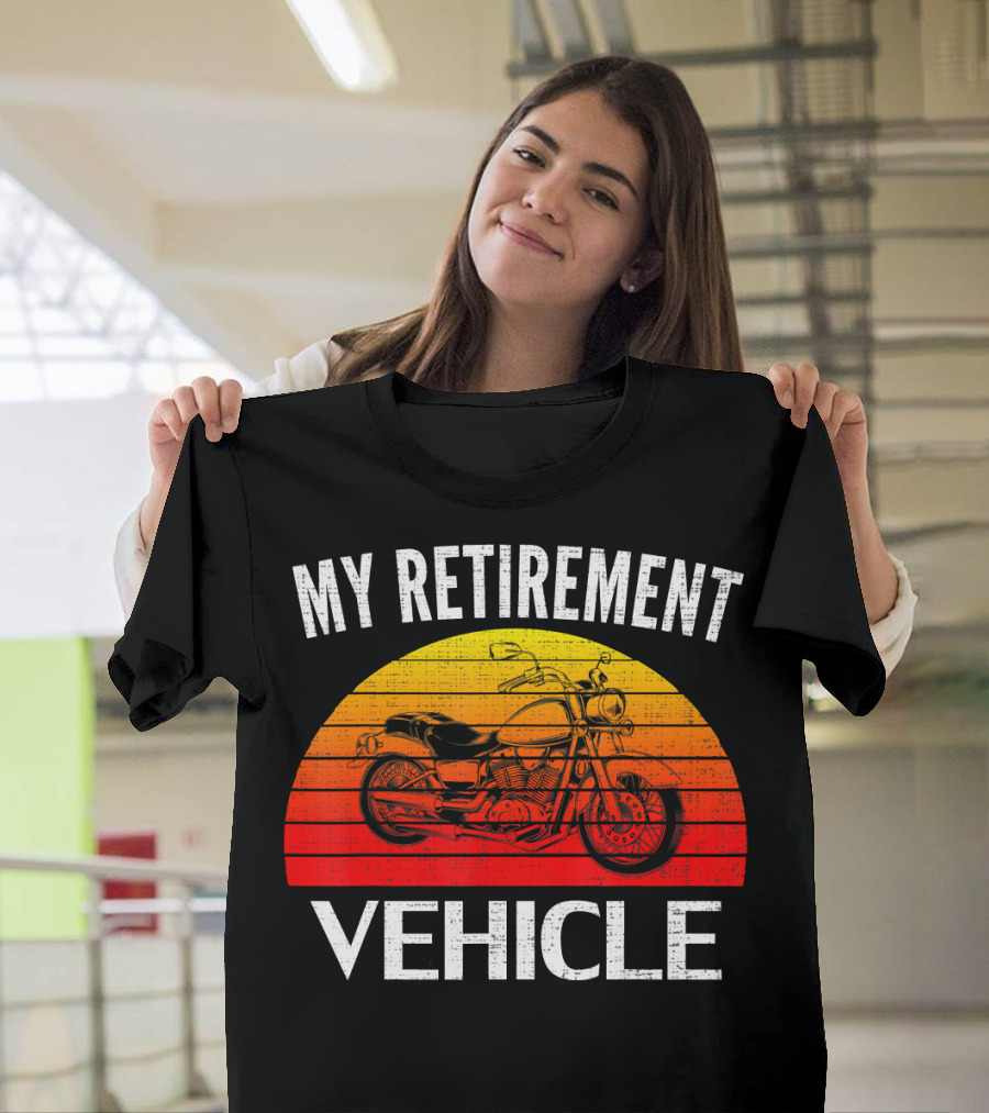 Vintage Retro My Retirement Vehicle Motorcycle T-Shirt